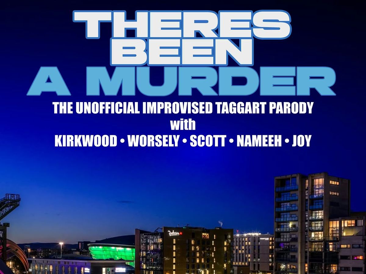 There’s Been A Murder