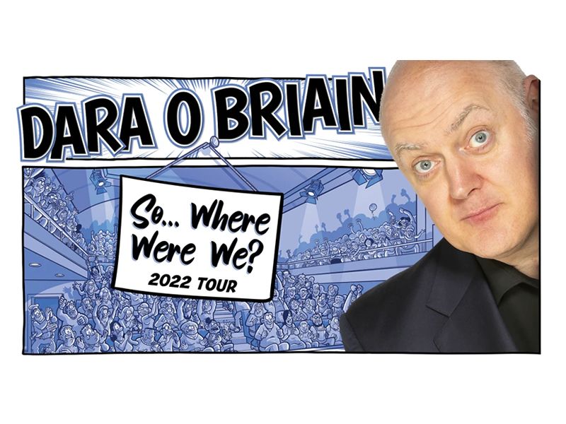 Dara Ó Briain: So, Where Were We?