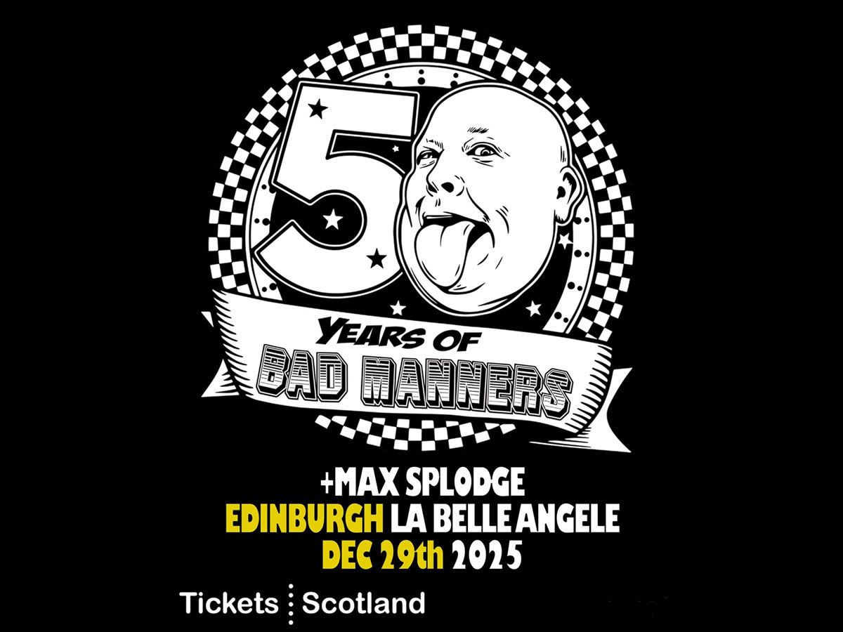 Bad Manners & Max Splodge