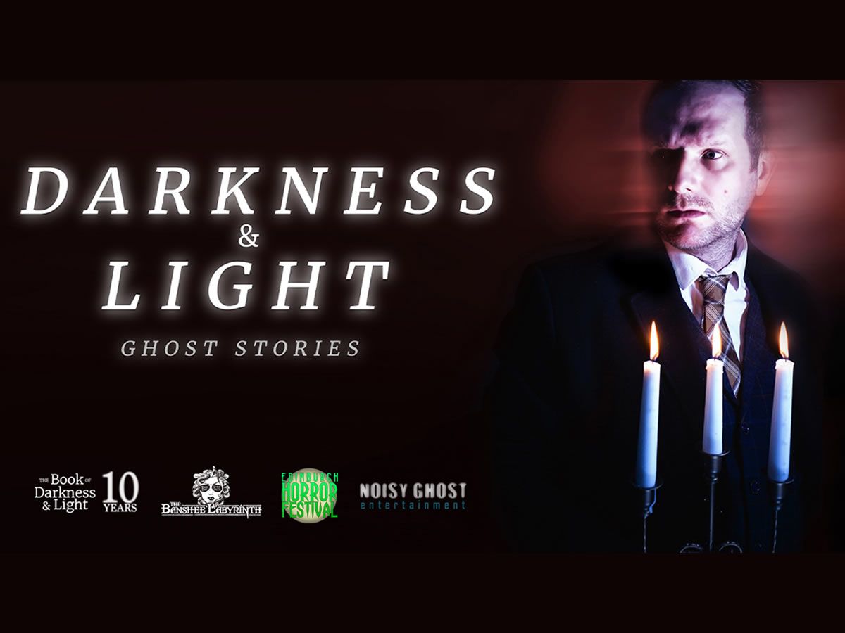 Darkness & Light: Ghost Stories