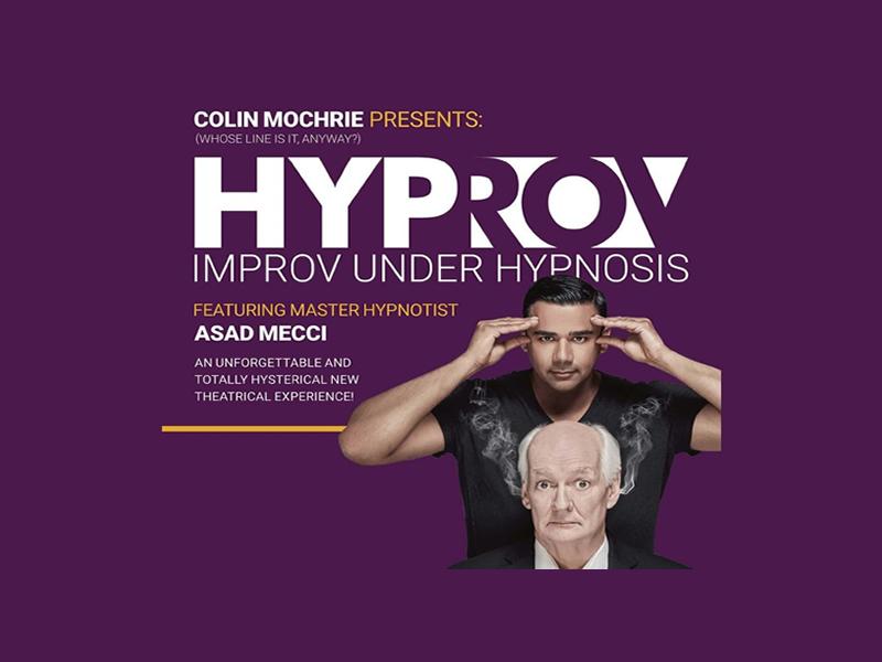 HYPROV: Improv Under Hypnosis starring Colin Mochrie & Asad Mecci