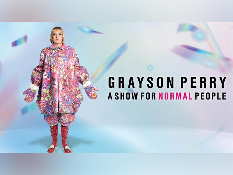 Grayson Perry: A Show for Normal People