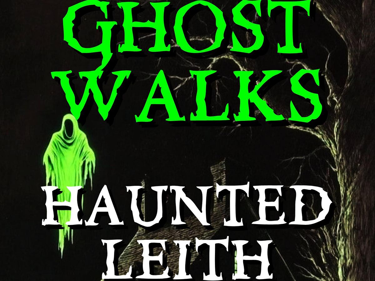 Haunted Leith Ghost Walk