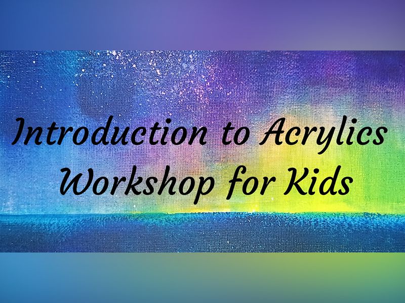 Introduction To Acrylic Painting For Kids