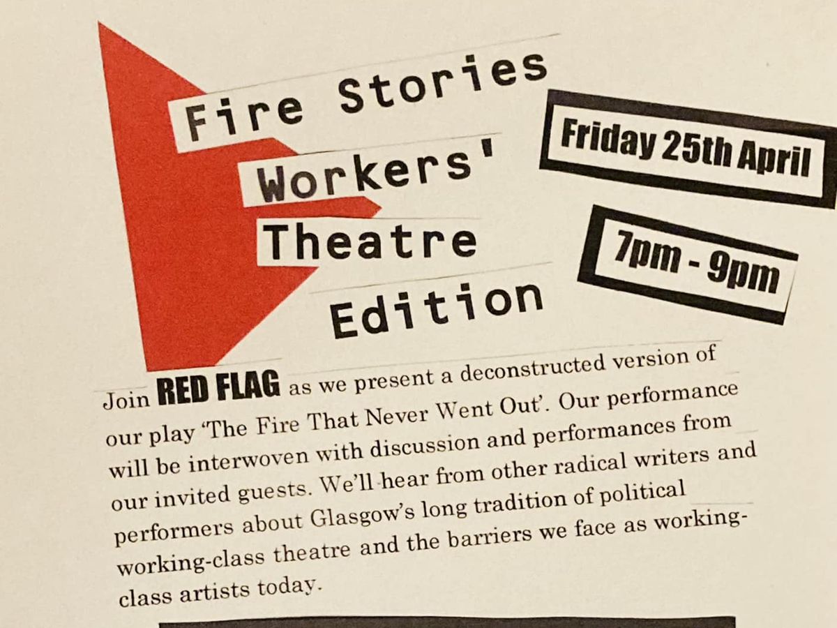 Fire Stories: Workers Theatre Edition