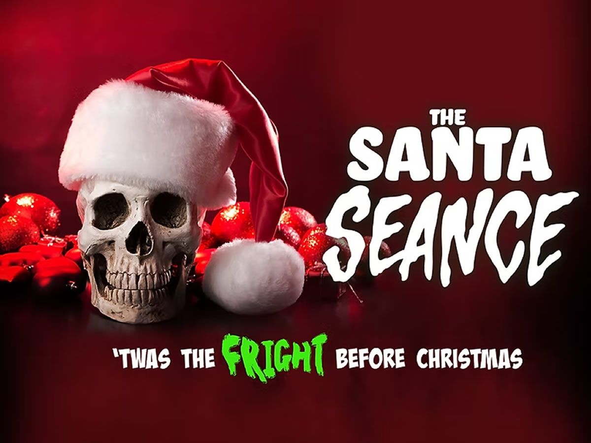 The Santa Seance: Ho-Ho-Ho-rror!