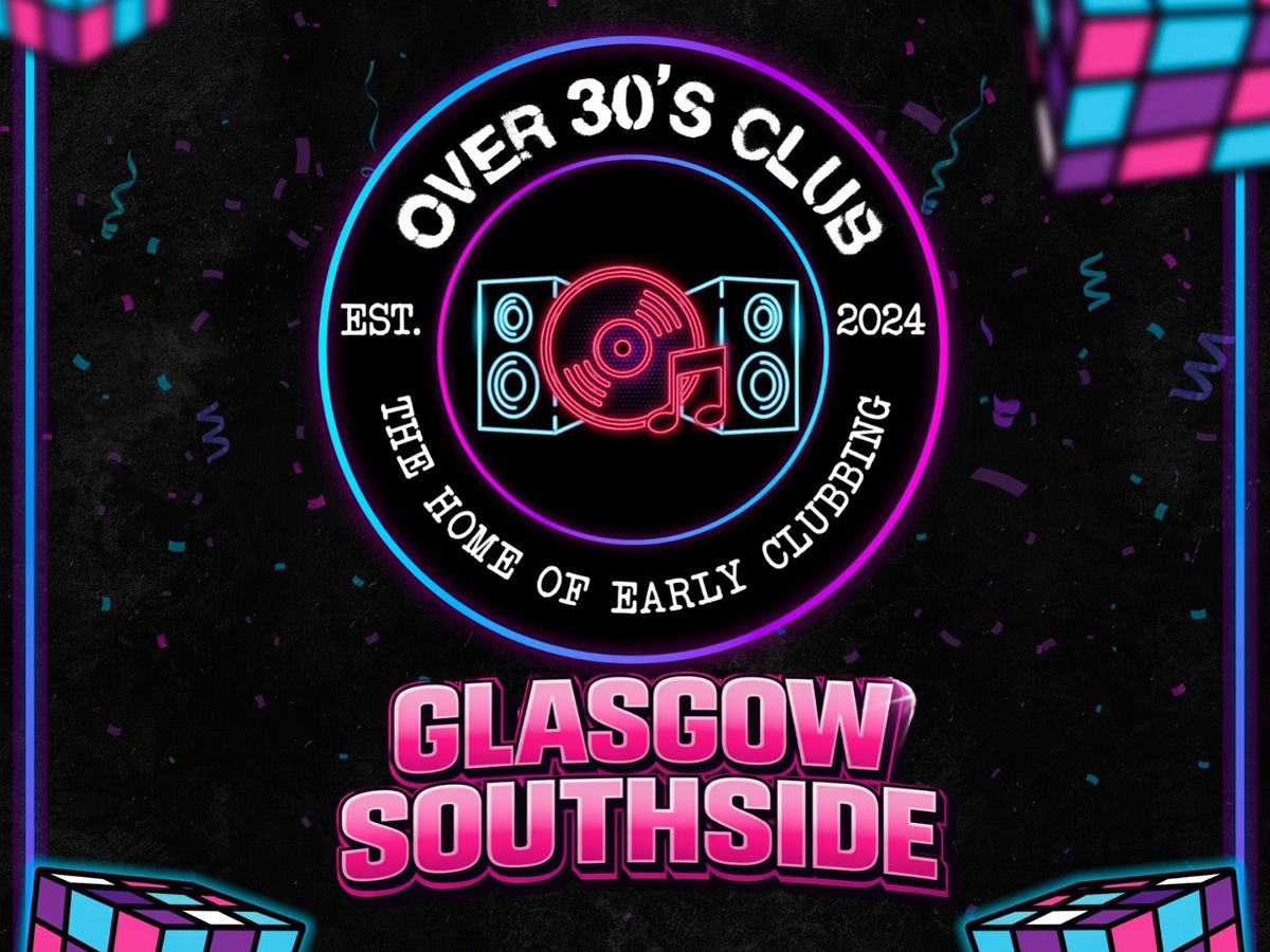 Over 30’s Club Presents Daytime Disco: Glasgow Southside Launch Party