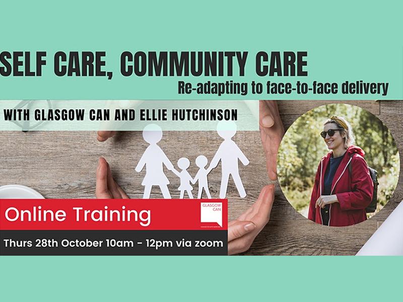Self Care: Community Care with Glasgow CAN and Ellie Hutchinson