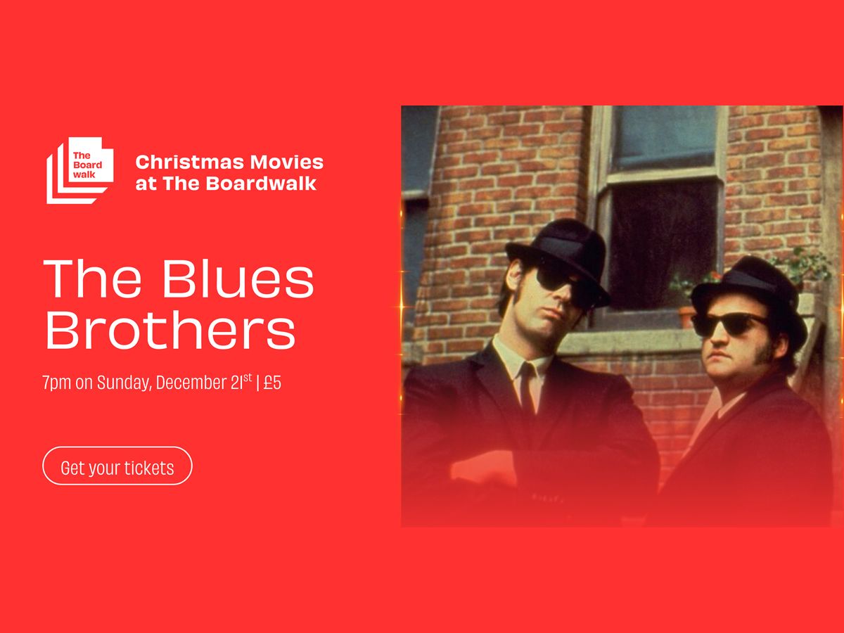£5 Christmas Movies at The Boardwalk - The Blues Brothers