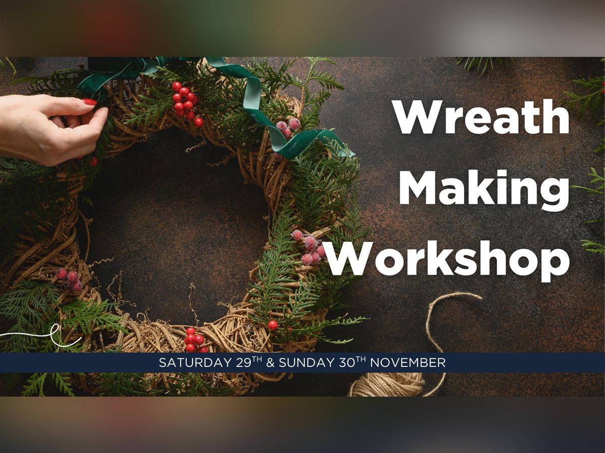 Wreath Making Workshop