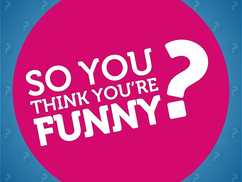 So You Think You’re Funny? Competition Heats