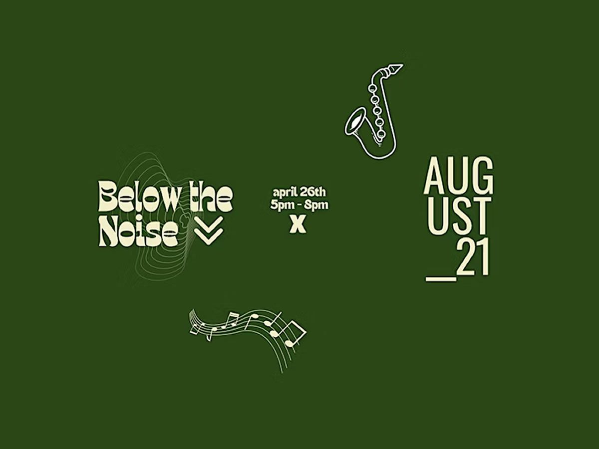 Below The Noise at August_21