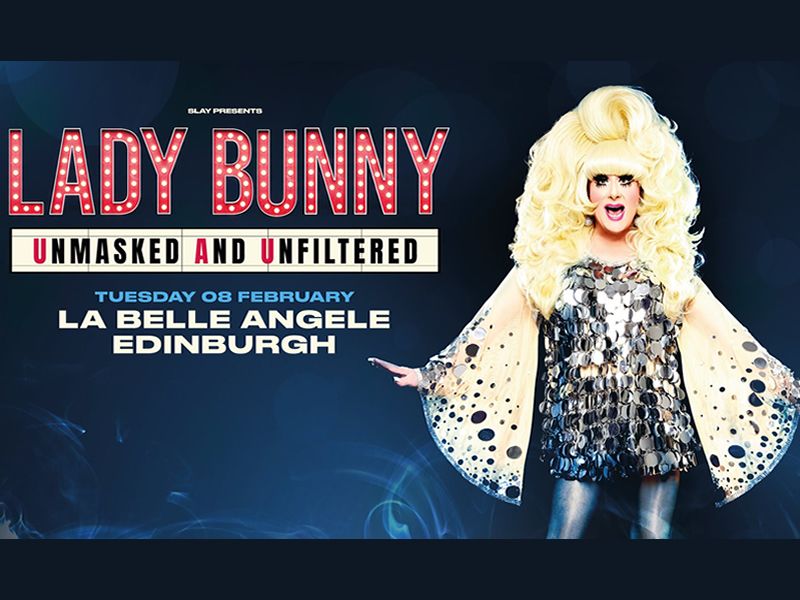 Lady Bunny - Unmasked and Unfiltered