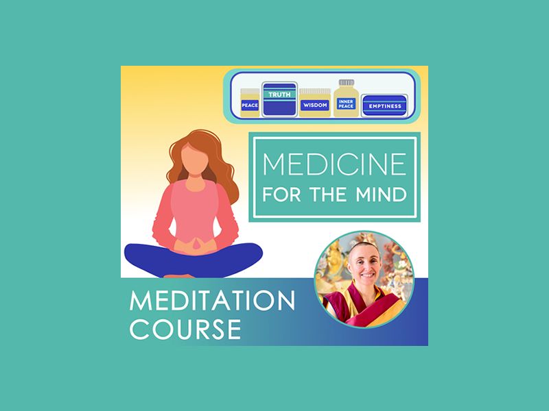 Medicine for The Mind - Meditation Course, with Buddhist nun