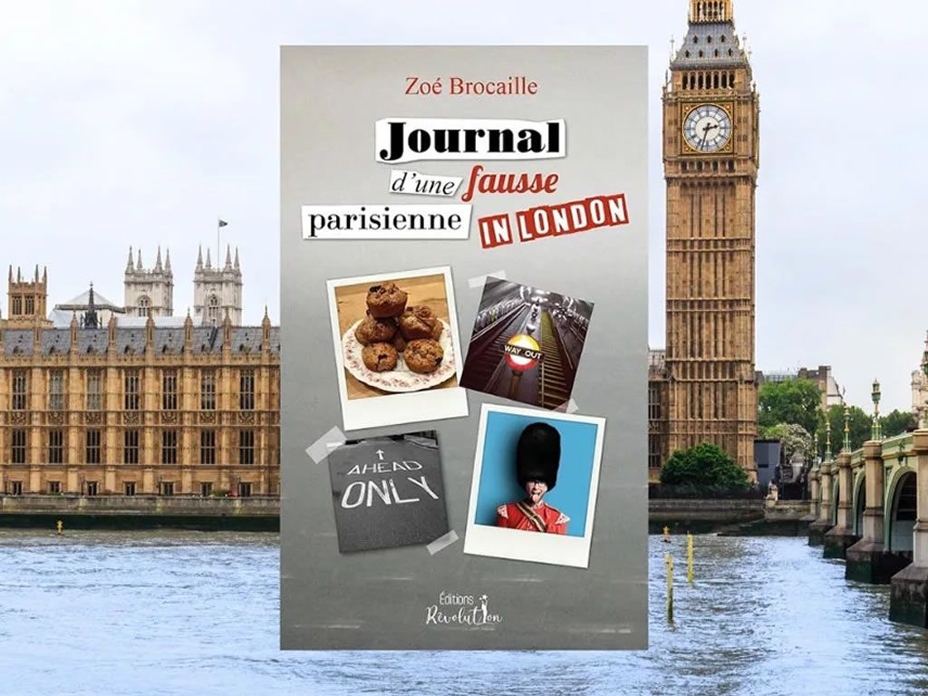 Meet Zoé Brocaille - Author of ‘Journal d’une fausse Parisienne in London’