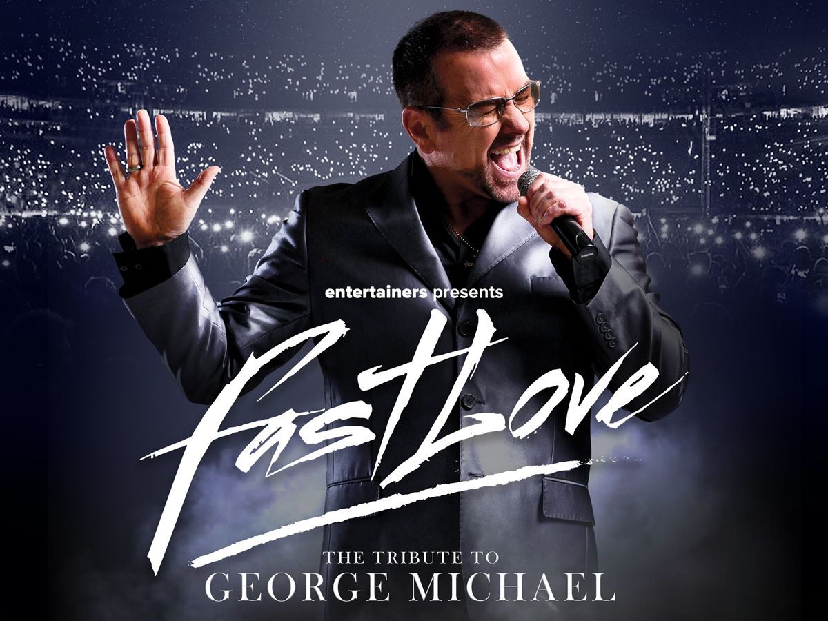 Fastlove - A Tribute To George Michael