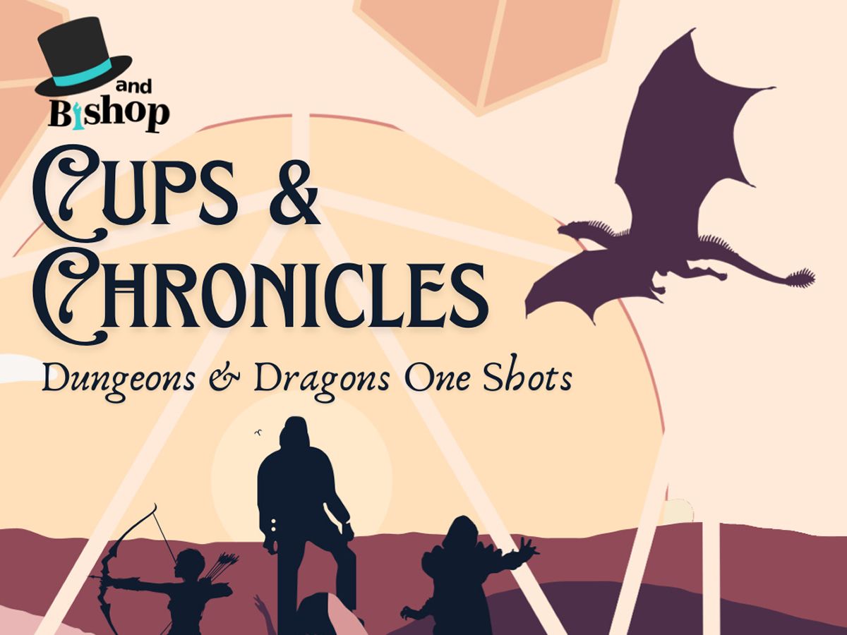 Cups & Chronicles: A Dungeons & Dragons One Shot Night