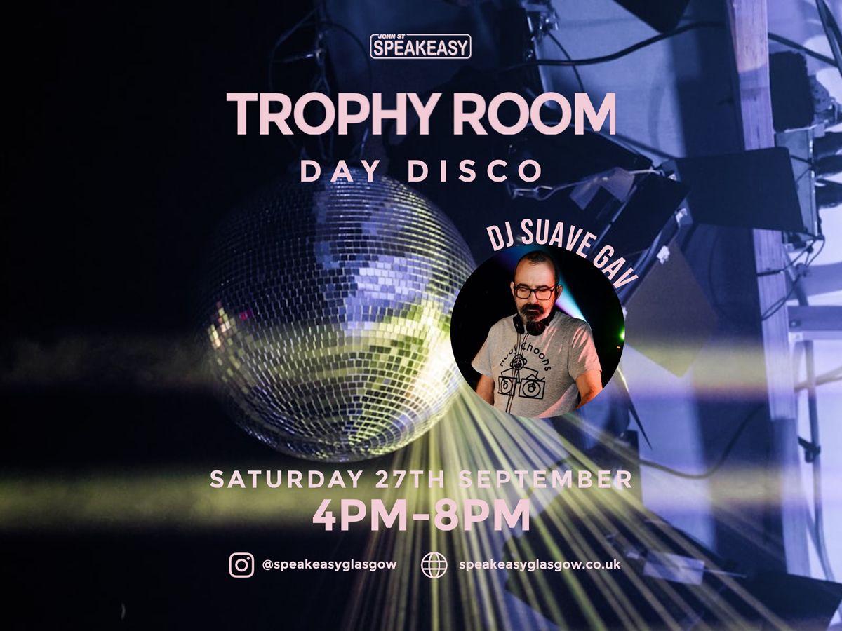 Trophy Room: Day Disco