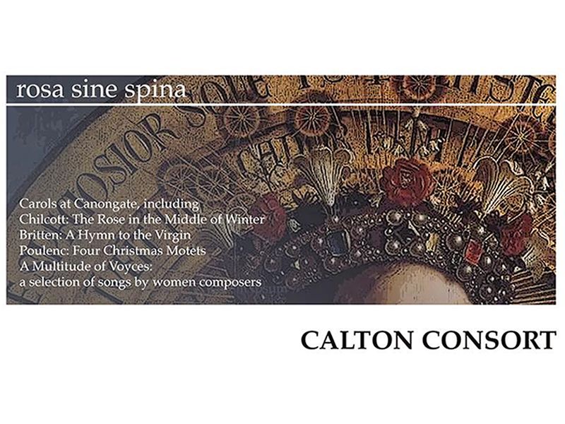 Calton Consort presents ‘rosa sine spina’