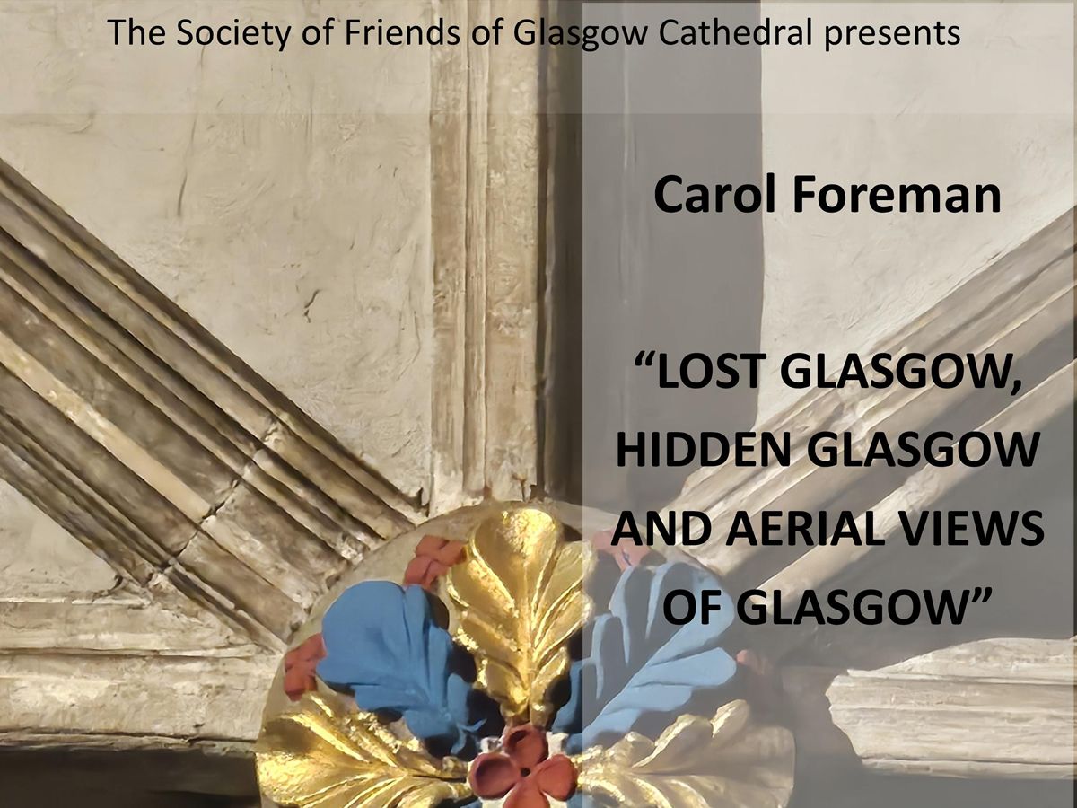 Carol Foreman - Lost Glasgow, Hidden Glasgow and Aerial Views of Glasgow
