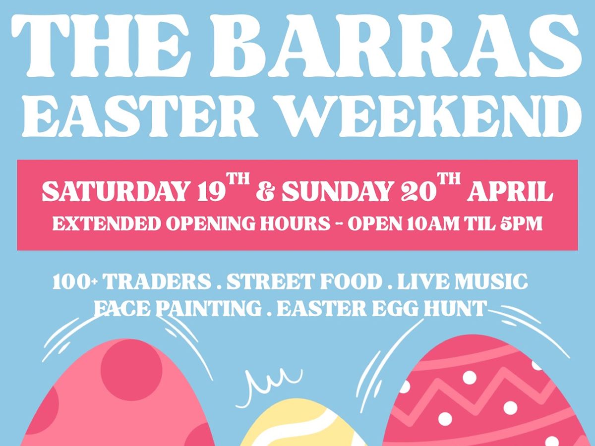 Barras Market Easter Weekend Extravaganza