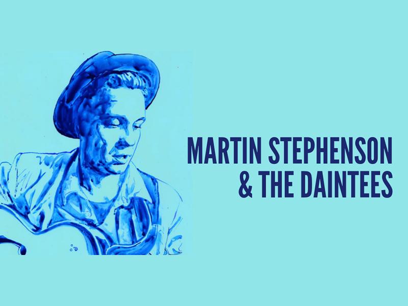 Martin Stephenson & The Daintees