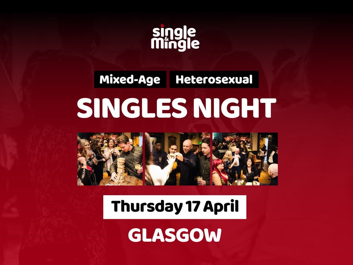 Glasgow Singles Event (mixed ages)