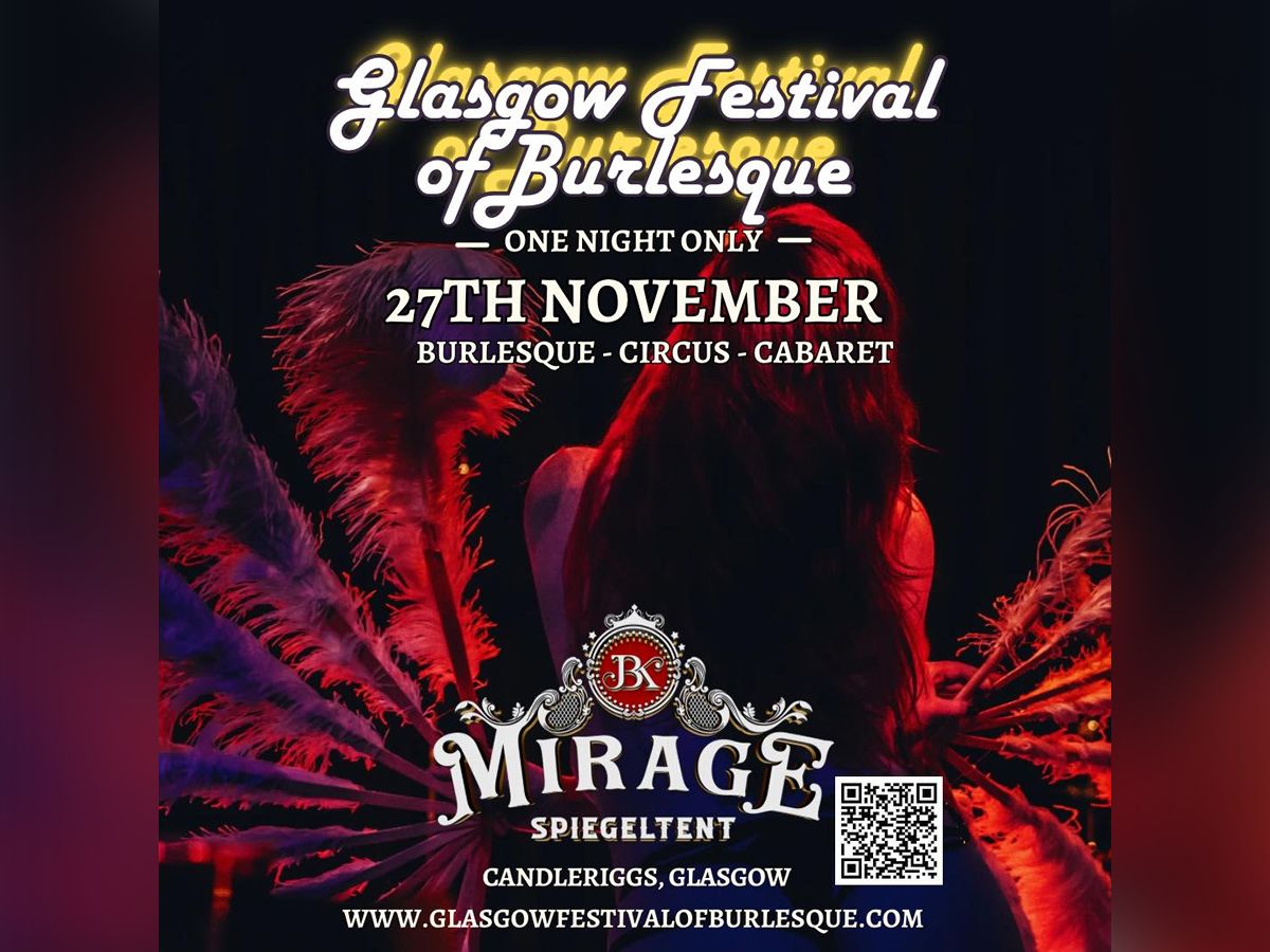 Glasgow Festival of Burlesque: One Night Only - Burlesque,  Circus and Cabaret Extravaganza