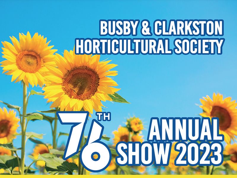 Busby & Clarkston Horticultural Society Annual Flower Show
