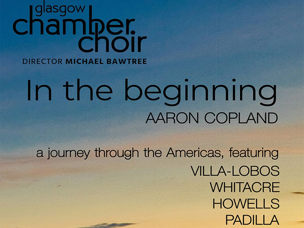 Glasgow Chamber Choir: In The Beginning