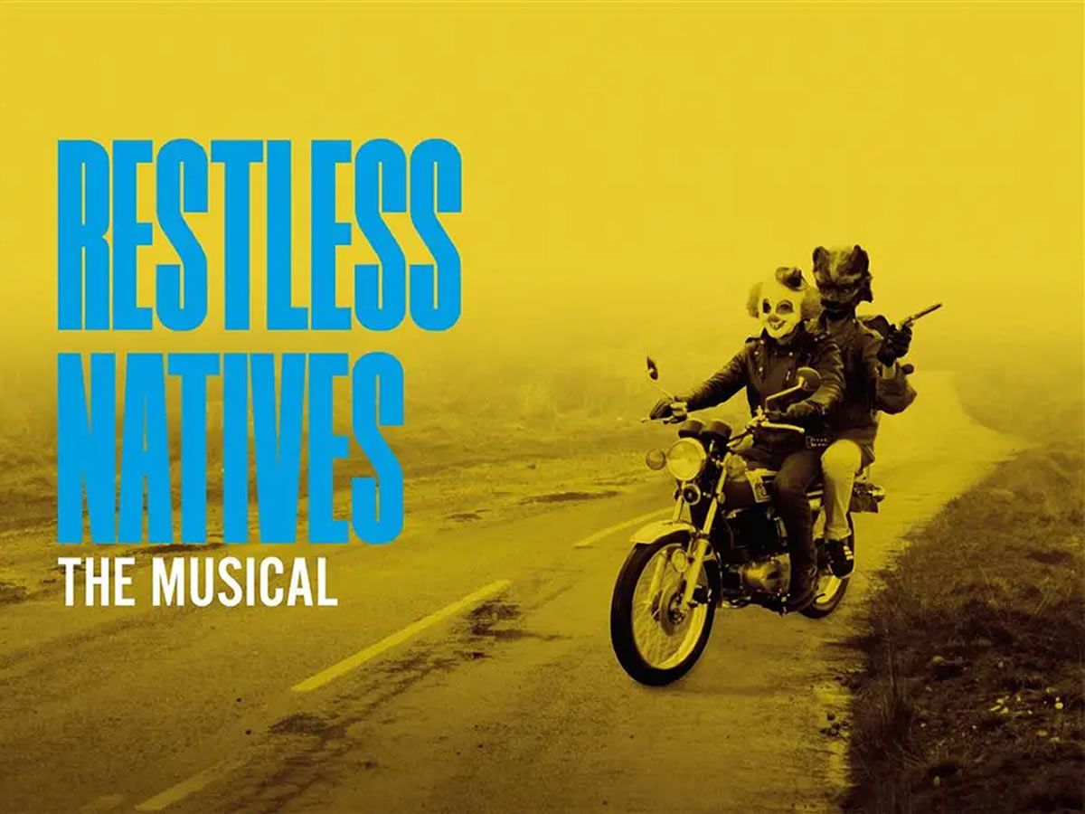 Wild Yak Productions: Restless Natives The Musical