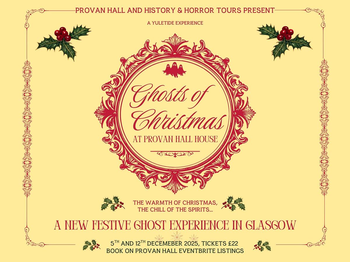 Ghosts of Christmas at Provan Hall