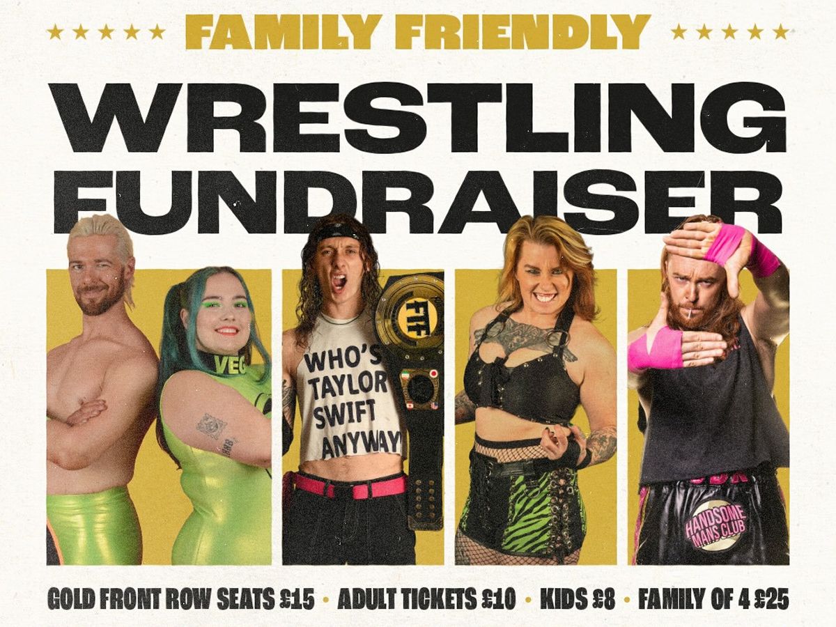 Iron Girders & Glasgow Saints FC Family Friendly Wrestling Fundraiser