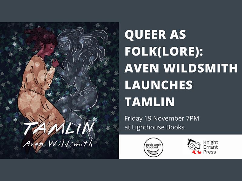 Queer As Folk(Lore): Aven Wildsmith launches Tamlin