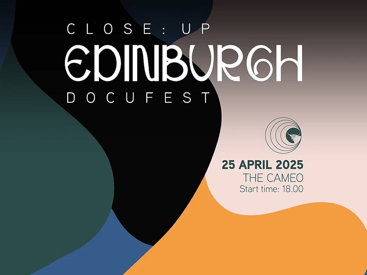 Close:Up  Edinburgh Docufest