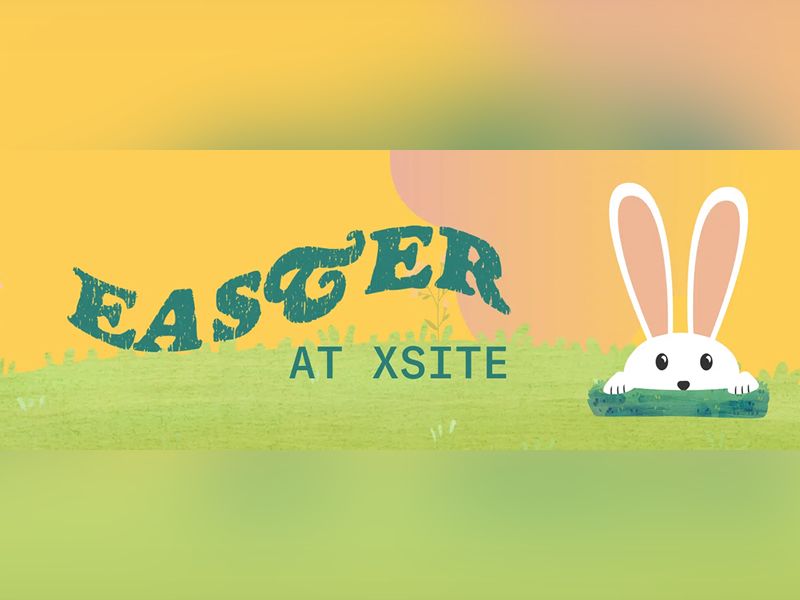 Easter at XSite