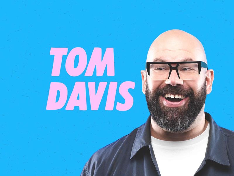 Tom Davis: Work In Progress