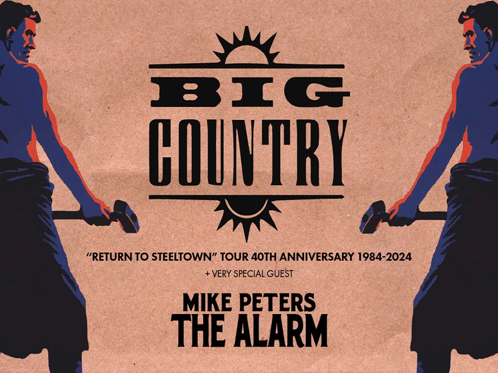 Big Country: Return To Steeltown Tour