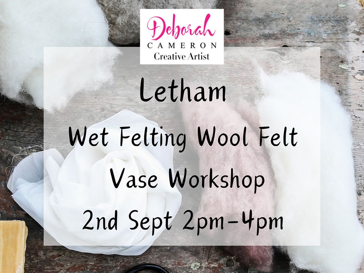 Letham Wet Felting Workshop