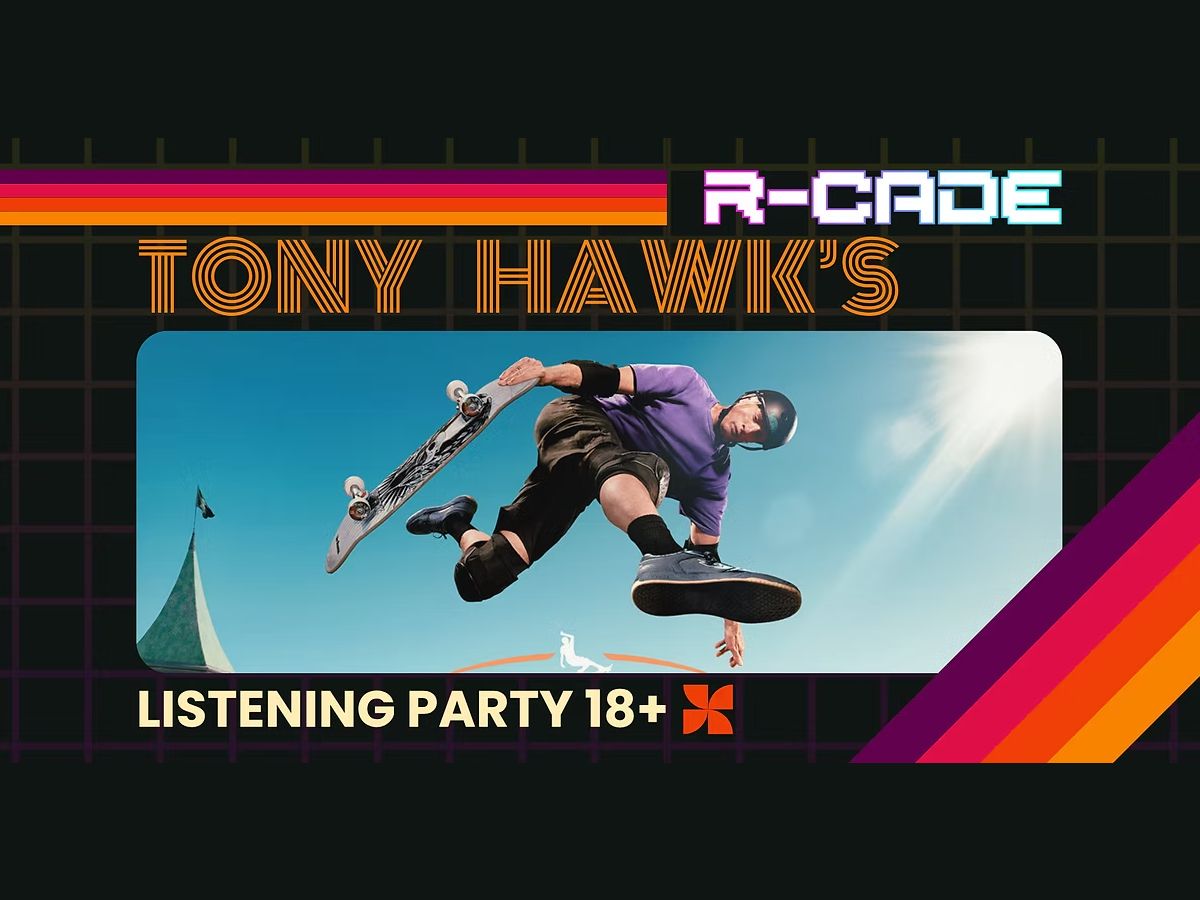 R-CADE: Tony Hawk’s Listening Game Party