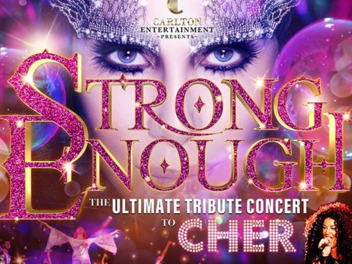Strong Enough - The Ultimate Tribute Concert To Cher