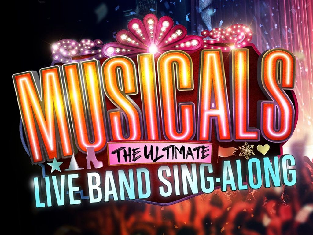 Musicals - The Ultimate Live Band Sing-Along