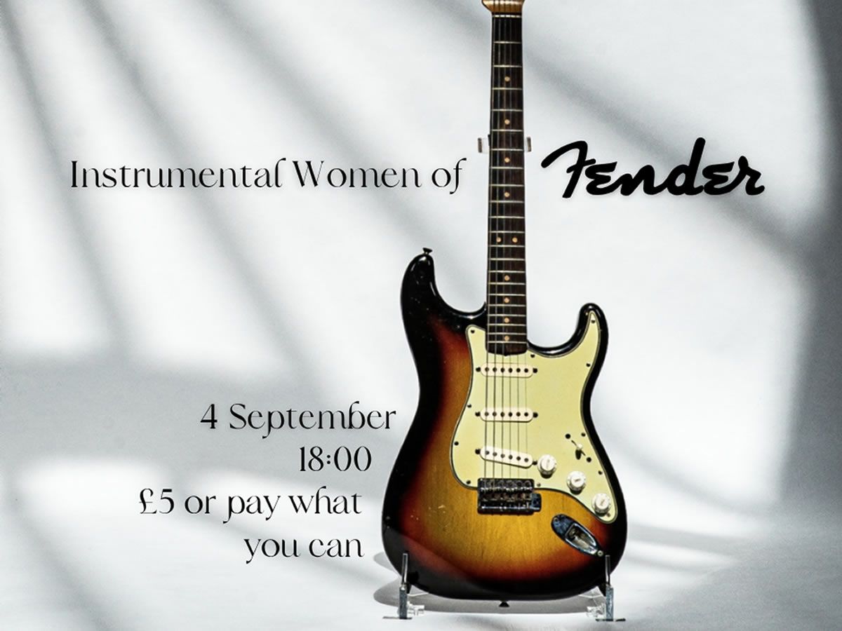 Instrumental Women of Fender