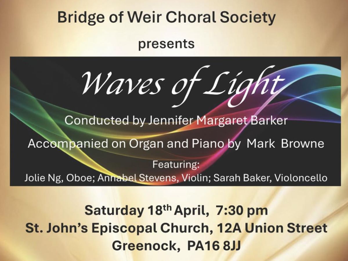 Bridge Of Weir Choral Society Presents Waves Of Light
