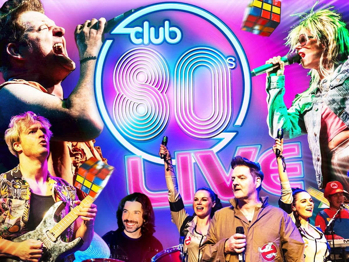 Club 80’s Live