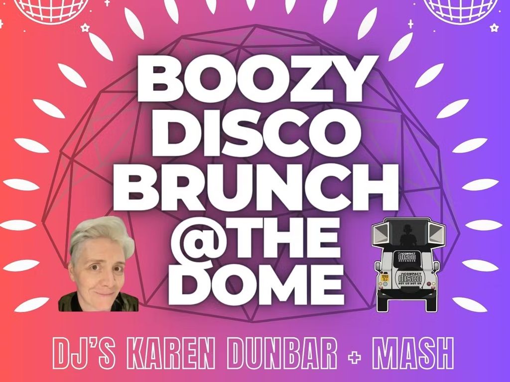Boozy Disco Brunch @ The Dome