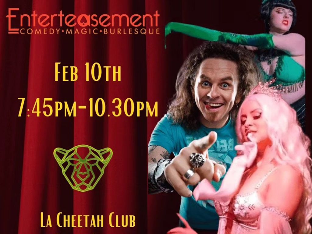 Enterteasement: Comedy! Magic! Burlesque!