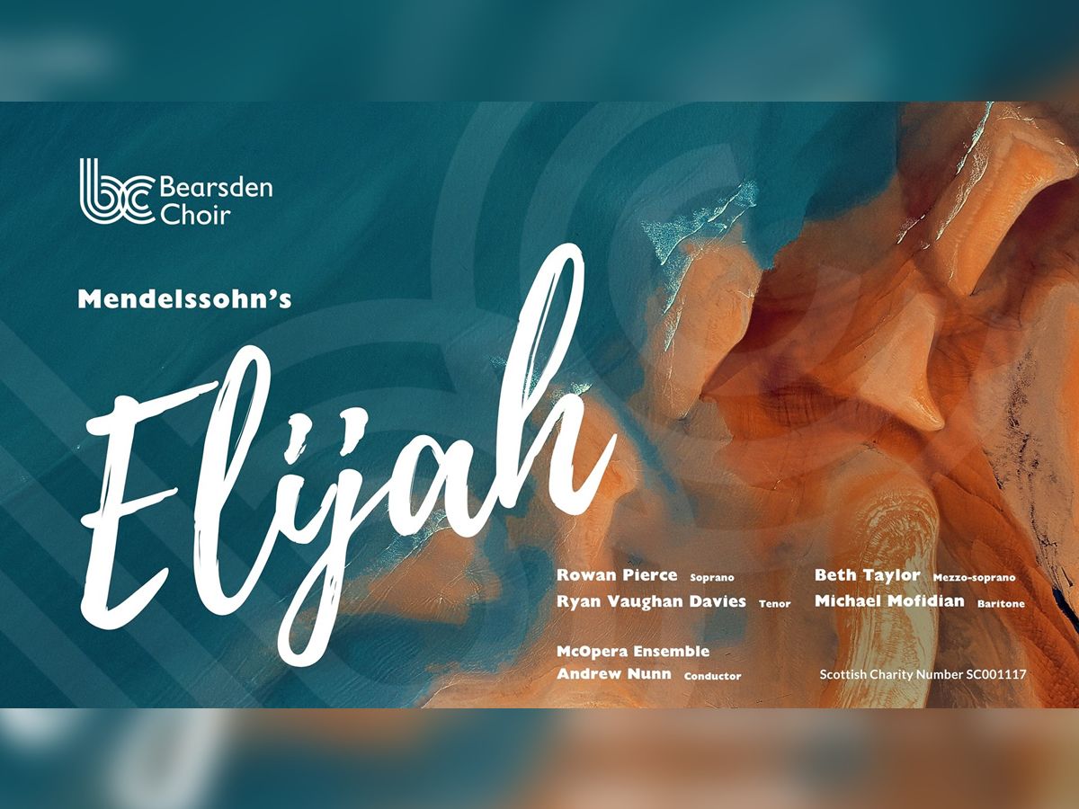Bearsden Choir: Mendelssohn’s Elijah