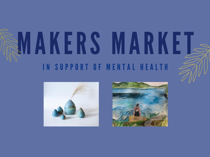 Maker’s Market In support of Mental Health