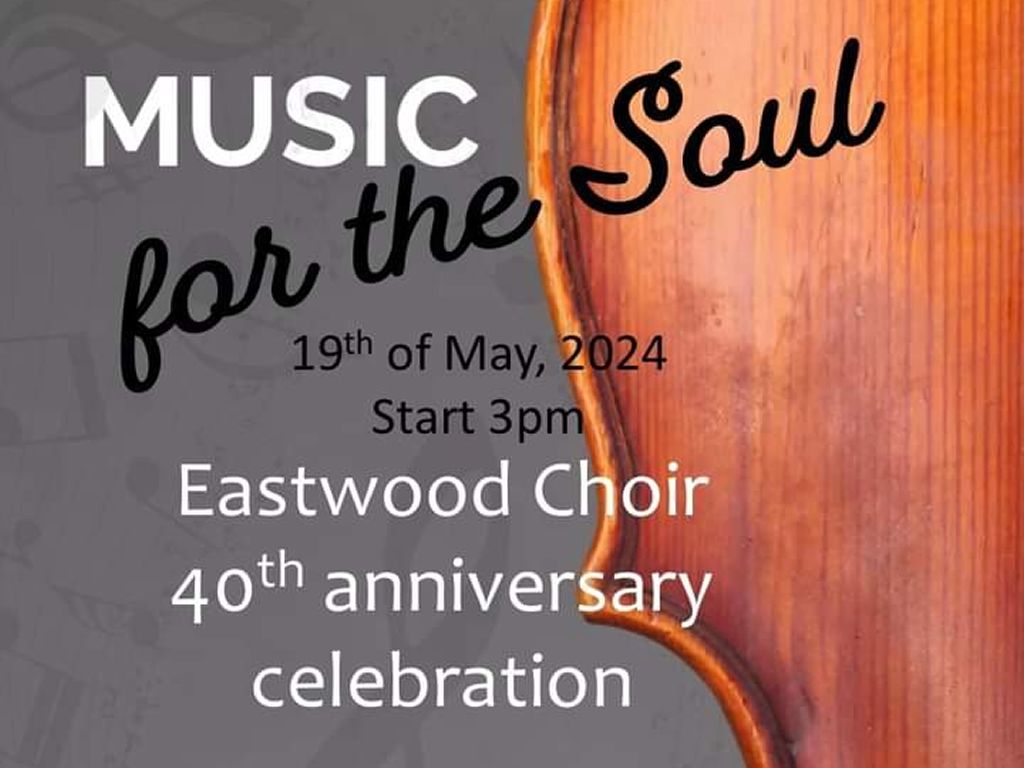 Eastwood Choir Presents ‘Music for the Soul’
